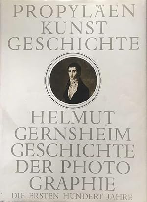 Geschichte der Photographie Die ersten Hundert Jahre.