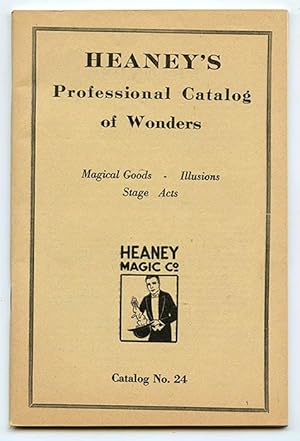 Image du vendeur pour Heaney's Professional Catalog of Wonders: Magical Goods, Illusions, Stage Acts -- Catalog No. 24 mis en vente par Book Happy Booksellers