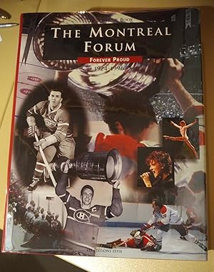 Seller image for The Montreal Forum Forever Proud, 1924-1996, The Official Book for sale by Raven & Gryphon Fine Books