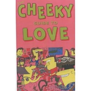 The Cheeky Guide to Love (Cheekyguides)