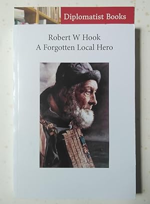 Robert W Hook: A Forgotten Local Hero