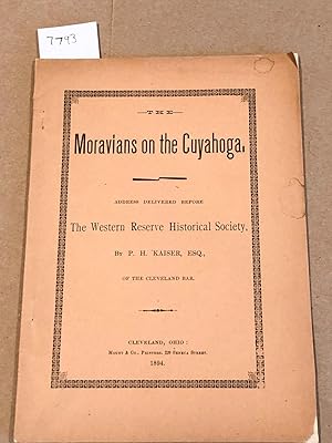 Seller image for The Moravians on the Cuyahoga Address Before the Western Reserve Historical Society for sale by Carydale Books