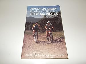 Immagine del venditore per Mountain Biking Southern California's Best 100 Trails venduto da Paradise Found Books