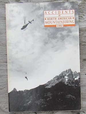 Seller image for Accidents In North American Mountaineering 1991 for sale by JP MOUNTAIN BOOKS