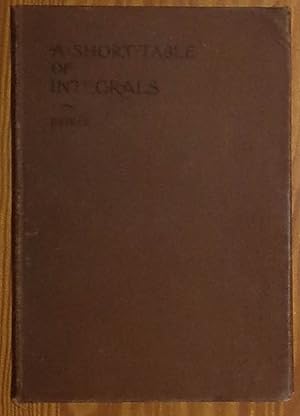 Image du vendeur pour A Short Table of Integrals - 1903 Revised Version mis en vente par RG Vintage Books