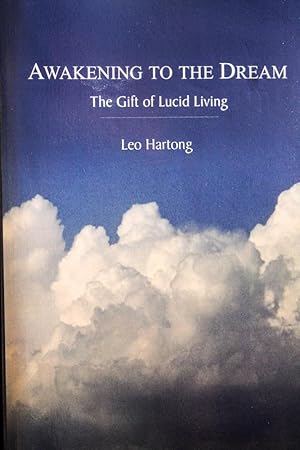 Immagine del venditore per Awakening to the Dream: The Gift of Lucid Living venduto da Mad Hatter Bookstore