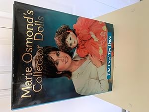 Seller image for Marie Osmond's Collector Dolls: The First Ten Years [FIRST EDITION, FIRST PRINTING] for sale by Vero Beach Books