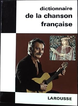 Seller image for Dictionnaire de la Chanson Francaise for sale by books4less (Versandantiquariat Petra Gros GmbH & Co. KG)