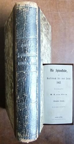 Imagen del vendedor de Die Spinnstube, ein Volksbuch fr das Jahr 1862 hrsg. von .Siebenzehnter Jahrgang. Mit einem Stahlstich und vielen Holzstichen a la venta por Antiquariat Blschke