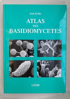 Atlas Des Basidiomycetes: Vus Aux Microscopes Electroniques.