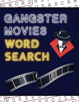 Immagine del venditore per Gangster Movies Word Search: 50+ Film Puzzles - With Action Movie Pictures - Have Fun Solving These Large-Print Word Find Puzzles! (Paperback or Softback) venduto da BargainBookStores