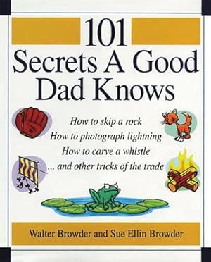 Seller image for 101 Secrets a Good Dad Knows (Paperback or Softback) for sale by BargainBookStores