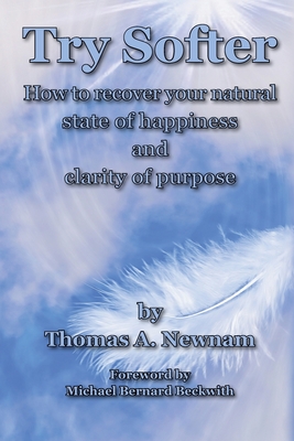 Seller image for Try Softer: How to recover your natural state of happiness and clarity of purpose (Paperback or Softback) for sale by BargainBookStores