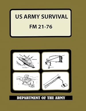 Imagen del vendedor de US Army Survival Manual: FM 21-76 (Paperback or Softback) a la venta por BargainBookStores