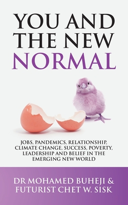 Bild des Verkufers fr You and the New Normal: Jobs, Pandemics, Relationship, Climate Change, Success, Poverty, Leadership and Belief in the Emerging New World (Paperback or Softback) zum Verkauf von BargainBookStores