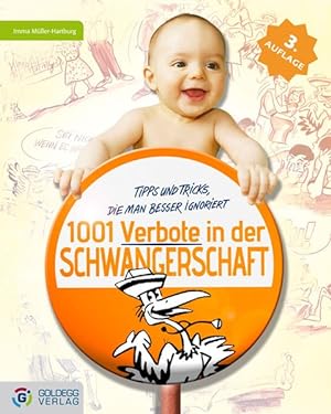 Seller image for 1001 Verbote in der Schwangerschaft: Tipps und Tricks, die man besser ignorier for sale by Antiquariat Armebooks