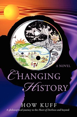 Seller image for Changing History: A philosophical journey to the Heart of Darkness and beyond (Paperback or Softback) for sale by BargainBookStores