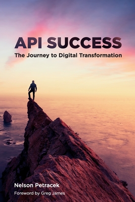 Image du vendeur pour API Success: The Journey to Digital Transformation (Paperback or Softback) mis en vente par BargainBookStores