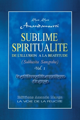 Seller image for Sublime Spiritualite, la philosophie mystique du yoga (Paperback or Softback) for sale by BargainBookStores