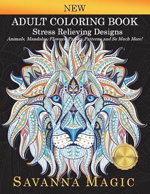 Seller image for Adult Coloring Book: Stress Relieving Designs Animals, Mandalas, Flowers, Paisley Patterns And So Much More! (Paperback or Softback) for sale by BargainBookStores