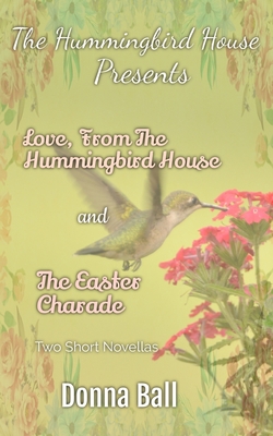 Bild des Verkufers fr The Hummingbird House Presents: Love From the Hummingbird House and The Easter Charade (Paperback or Softback) zum Verkauf von BargainBookStores