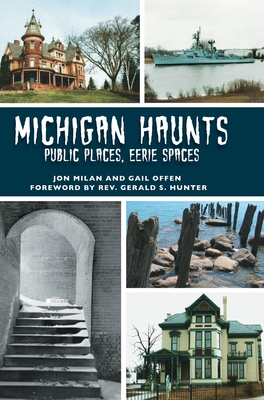 Imagen del vendedor de Michigan Haunts: Public Places, Eerie Spaces (Hardback or Cased Book) a la venta por BargainBookStores