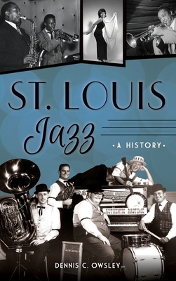 Seller image for St. Louis Jazz: A History (Hardback or Cased Book) for sale by BargainBookStores
