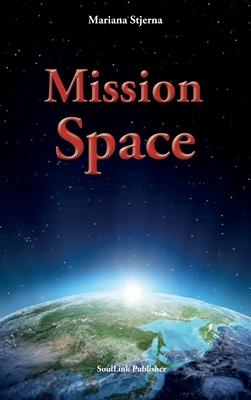 Seller image for Mission Space: With Start in Agartha (Hardback or Cased Book) for sale by BargainBookStores