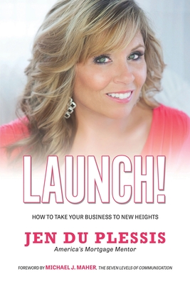 Seller image for Launch: How To Take Your Business To New Heights (Paperback or Softback) for sale by BargainBookStores