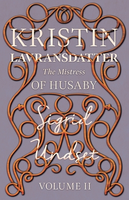 Seller image for Kristin Lavransdatter - The Mistress of Husaby: Volume II - With an Excerpt from 'Six Scandinavian Novelists' by Alrik Gustafrom (Paperback or Softback) for sale by BargainBookStores