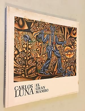 CARLOS LUNA: EL GRAN MAMBO Art Exhibition Catalogue Unknown Binding ? January 1, 2006
