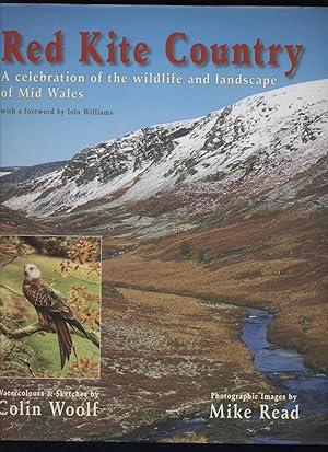 Immagine del venditore per Red Kite Country: A celebration of the wildlife and landscape of Mid Wales venduto da Calluna Books