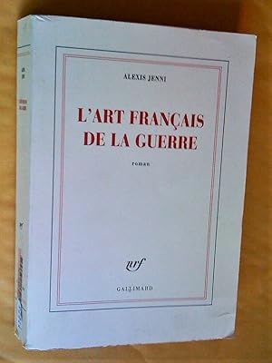 Seller image for L'Art francais de la guerre. Roman for sale by Claudine Bouvier