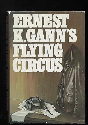 Image du vendeur pour ERNEST K GANN'S FLYING CIRCUS mis en vente par BookSmith