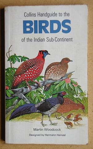 Collins Handguide to the Birds of the Indian Sub-Continent. Including India, Pakistan, Bangladesh...