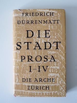 Die Stadt. Prosa I - IV