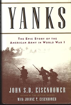 Seller image for Yanks : The Epic Story of the American Army in World War 1 for sale by Tom Coleman