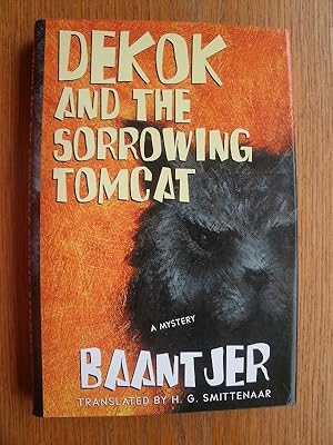 Seller image for Dekok and the Sorrowing Tomcat translated by H.G. Smittenaar for sale by Scene of the Crime, ABAC, IOBA