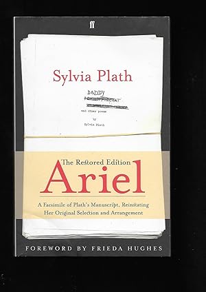 Seller image for ARIEL: The Restored Edition. A Facsimile of Plath's Manuscript, Reinstating Her Original Selection and Arrangement. for sale by BookSmith
