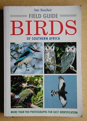 Field Guide to the Birds of Southern Africa.