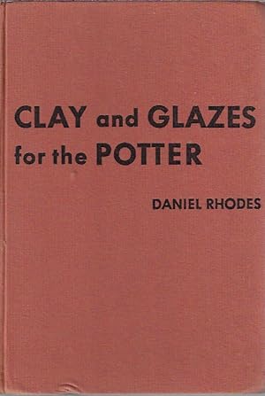 Clay and Glazes for the Potter