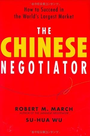 Bild des Verkufers fr The Chinese Negotiator: How to Suceeed in the World's Largest Market zum Verkauf von WeBuyBooks