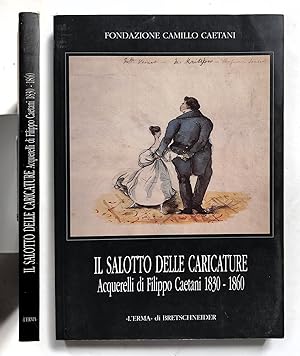 Il salotto delle caricature Acquerelli di Filippo Caetani 1830-1860 Roma 1999