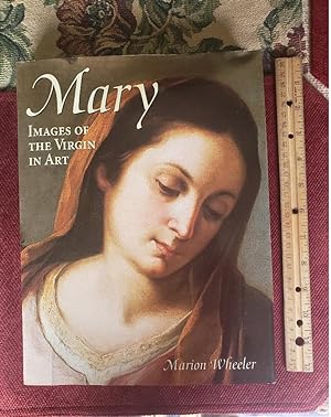 Seller image for MARY: Images Of The Virgin In Art. Selections From The New Testament, Apocryphal Gospels, Devotions, Hymns, Legends, And Poetry for sale by Chris Fessler, Bookseller