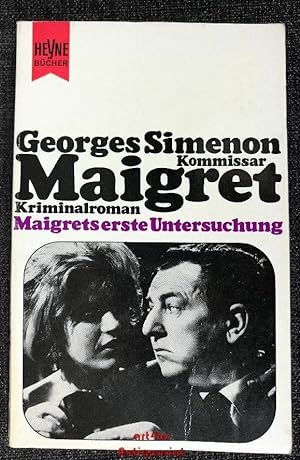 Maigrets erste Untersuchung Kommissar Maigret Kriminalroman / Heyne-Bücher : Simenon-Kriminalroma...