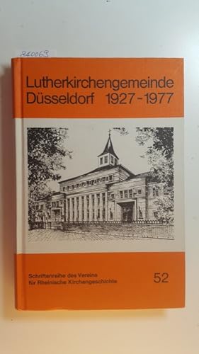 Immagine del venditore per Schriftenreihe des Vereins fr Rheinische Kirchengeschichte ; 52 Lutherkirchengemeinde Dsseldorf : 1927 - 1977 ; Festschrift anlssl. d. 50jhr. Bestehens d. Gemeinde venduto da Gebrauchtbcherlogistik  H.J. Lauterbach