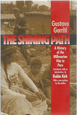 Image du vendeur pour THE SHINING PATH; A HISTORY OF THE MILLENARIAN WAR IN PERU mis en vente par Columbia Books, ABAA/ILAB, MWABA