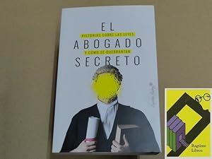 Image du vendeur pour El abogado secreto. Historias sobre las leyes y cmo se quebrantan (Trad:Magdalena Palmer) mis en vente par Ragtime Libros