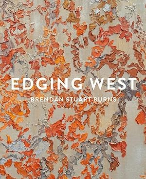 Brendan Stuart Burns: Edging West