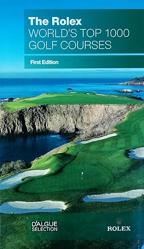 Bild des Verkufers fr The Rolex World's Top 1000 Golf Courses by D'Algue Selection (2010-08-01) zum Verkauf von Literaticus